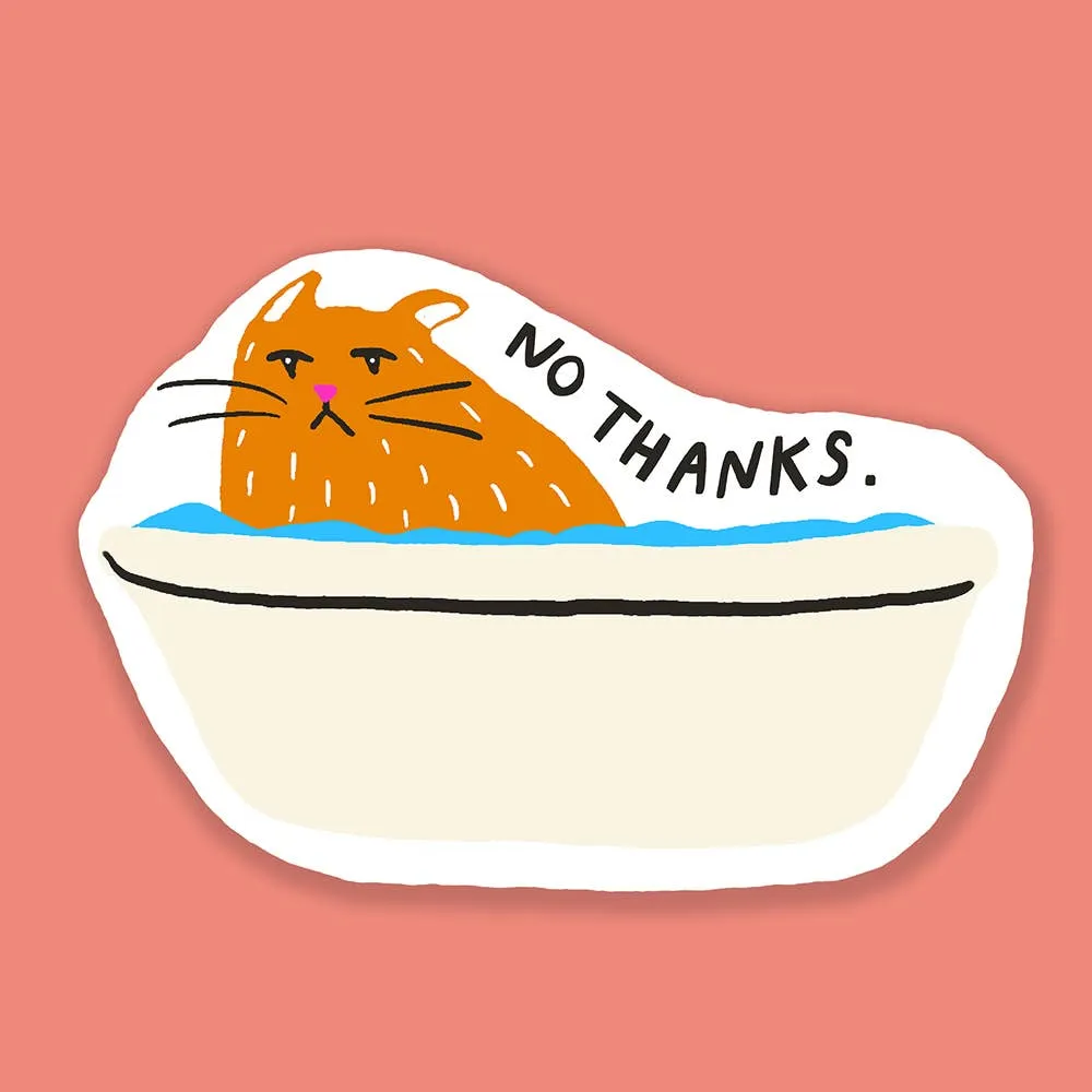 Cat Bath No Thanks - Vinyl Sticker