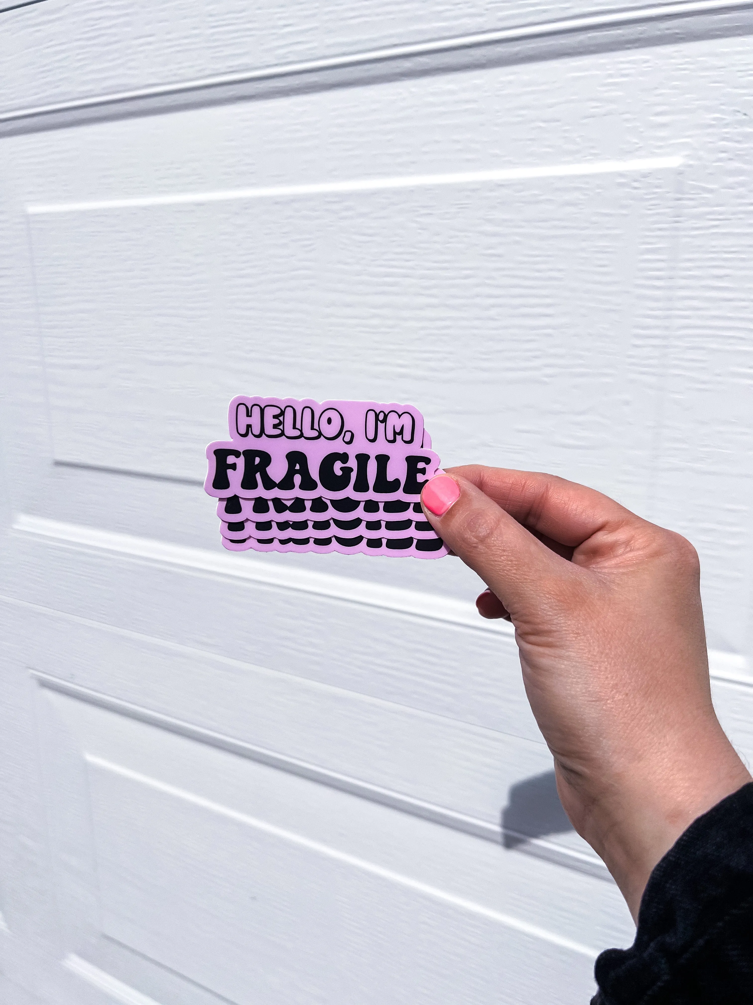 Hello, I'm Fragile Sticker