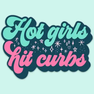 Hot Girls Hit Curbs Decal