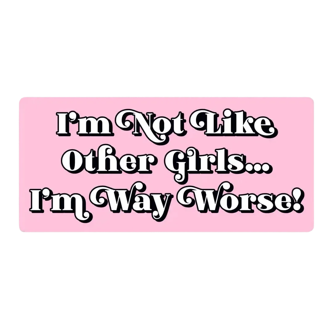 I'm Not Like Other Girls Bumper Sticker (FREE SHIPPING)