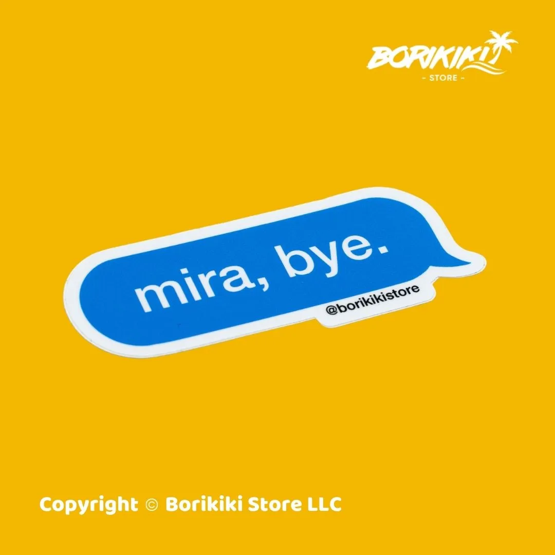 Mira, Bye - Text Bubble