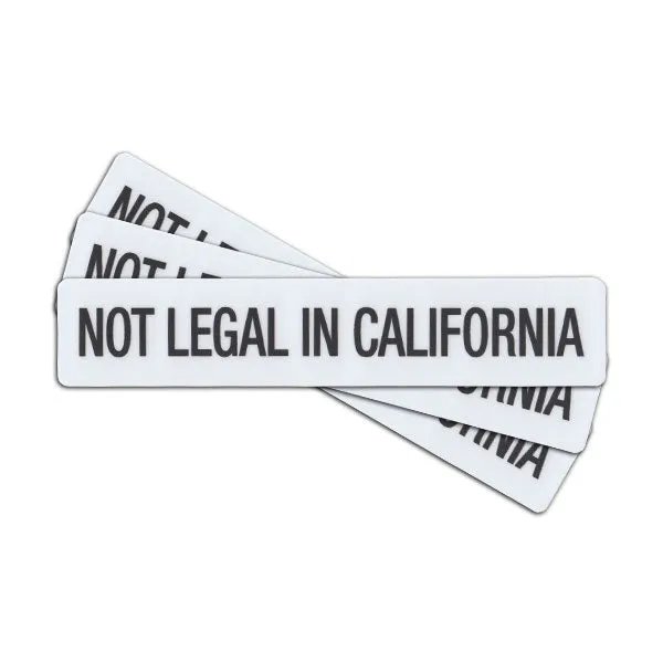 NOT LEGAL IN CALIFORNIA STICKER